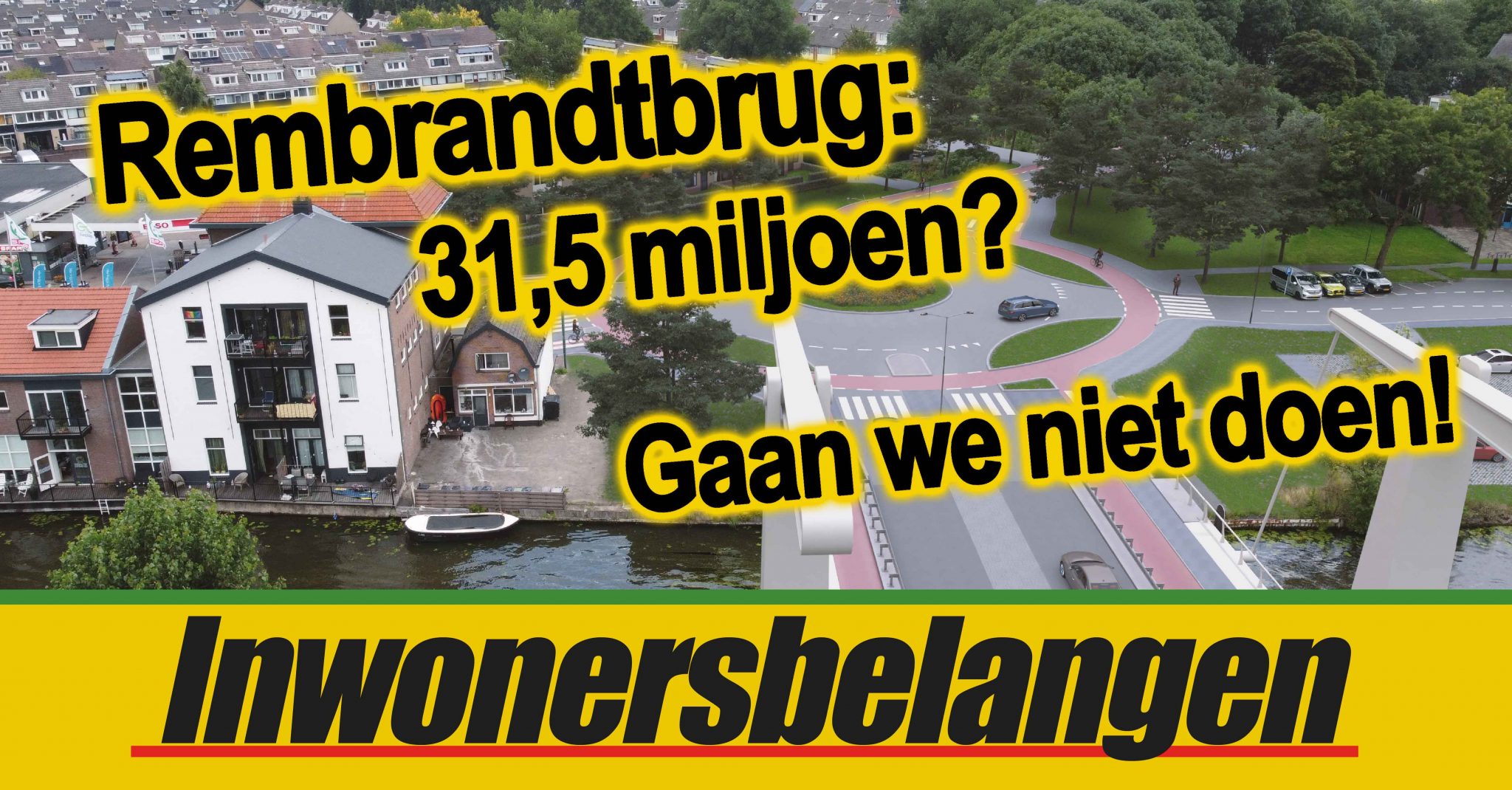 Rembrandtbrug 31,5 miljoen – gaan we niet doen